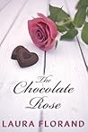 The Chocolate Rose by Laura Florand