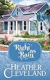 Right as Rain by Heather Cleveland