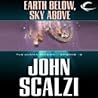 Earth Below, Sky Above by John Scalzi