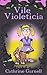 Vile Violeticia