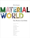 Material World: The Modern Craft Bible
