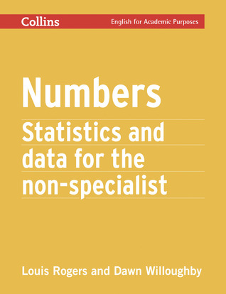 Numbers: Statistics and Data for the Non-Specialist (Collins English for Academic Purposes)