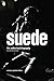 Suede: The Authorised Biography