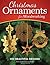 Christmas Ornaments for Woodworking, Revised Edition: 300 Beautiful Designs (Fox Chapel Publishing) Holiday Patterns for Scroll Saw, Carving, Woodburning, & Crafts, with Nativity, Santas, Stars & More