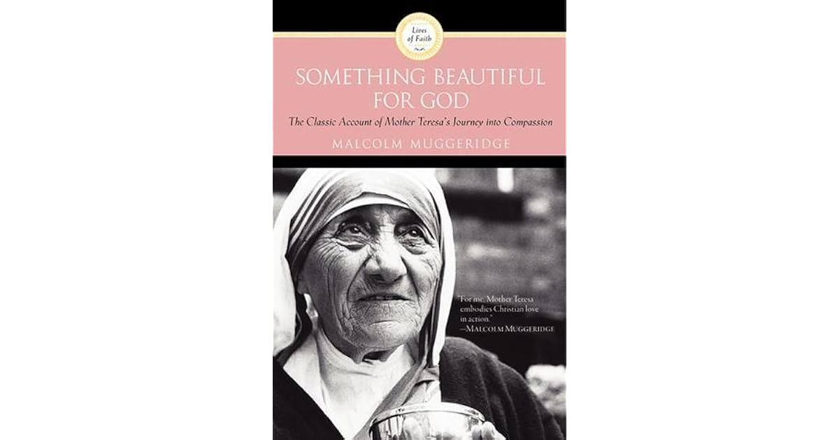 Something Beautiful for God by Malcolm Muggeridge
