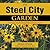 The Steel City Garden: Creating a One-of-a-Kind Garden in Black and Gold