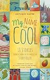My Name Is Cool: ...
