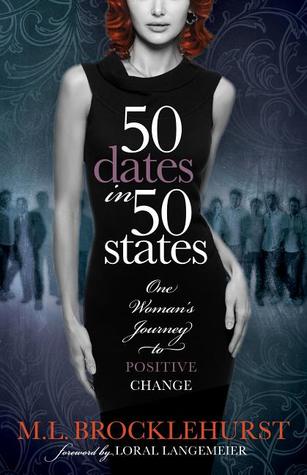 50 Dates in 50 States: One Woman's Journey to Positive Change (Paperback)