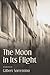 The Moon in Its Flight
