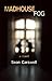 Madhouse Fog: A Novel