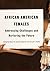 African American Females: Addressing Challenges and Nurturing the Future (Courageous Conversations)