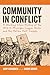 Community in Conflict: A Wo...