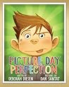 Picture Day Perfection by Deborah Diesen