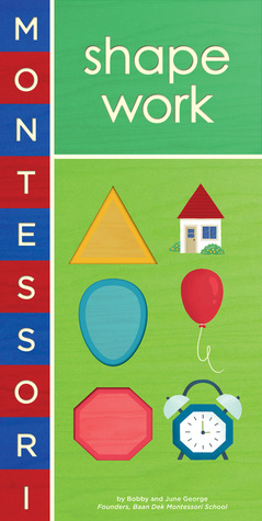 Montessori: Shape Work (Board Book)