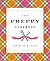 The Preppy Cookbook: Classic Recipes for the Modern Prep