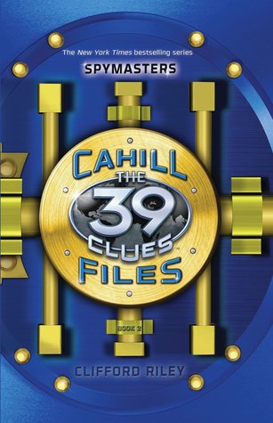 Spymasters (The 39 Clues: The Cahill Files, #2-4)