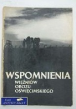 Wspomnienia więźniów obozu oświęcimskiego