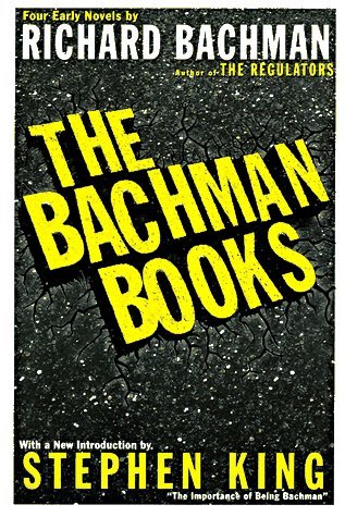 The Bachman Books: Rage, the Long Walk, Roadwork, the Running Man