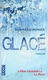 Glacé by Bernard Minier Glacé by Bernard Minier
