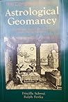 The Complete Book of Astrological Geomancy: The Master Divination System of Cornelius Agrippa (Llewellyn Modern Astrology Library) The Complete Book of Astrological Geomancy: The Master Divination System of Cornelius Agrippa (Llewellyn Modern Astrology Library)