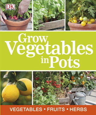 Grow Vegetables in Pots (Paperback)