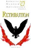 Retribution (Lunatic Slayer, #3)