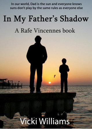 In My Fathers Shadow (Rafe Vincennes, #3)