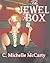 The Jewel Box by C. Michelle McCarty