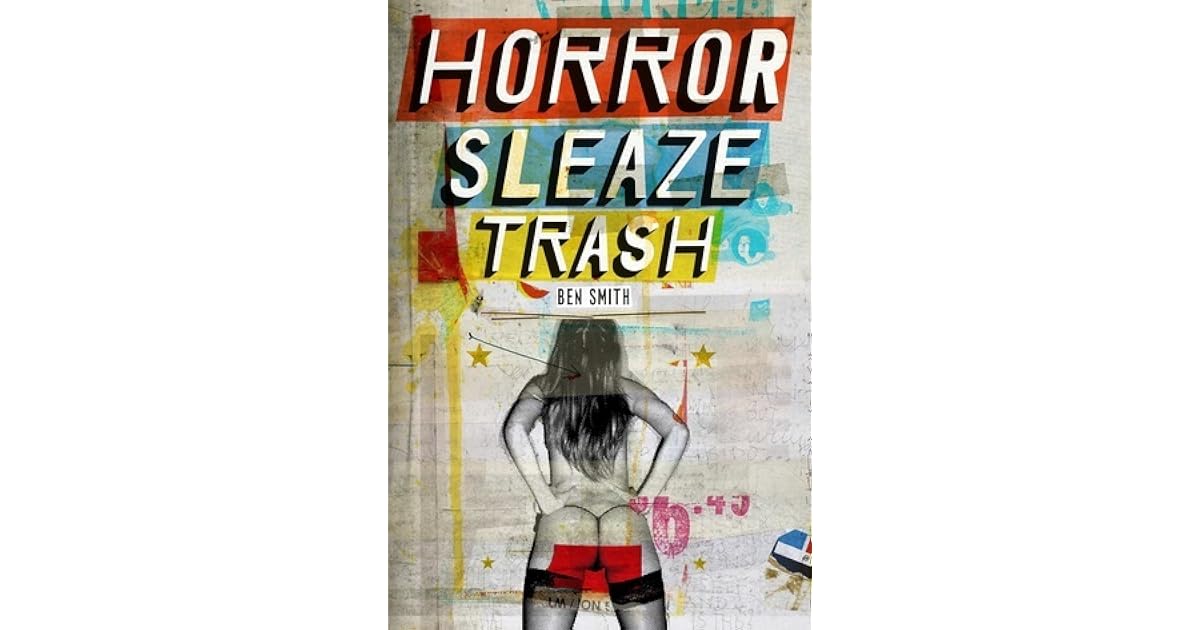 Horror Sleaze Trash by Ben John Smith
