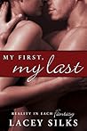 My First, My Last by Lacey Silks