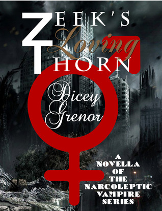 Zeek's Loving Thorn (A Novella of The Narcoleptic Vampire Series Vol. 3.1)