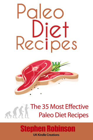 Paleo Diet Recipes: The 35 Most Effective Paleo Diet Recipes