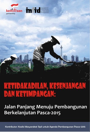 Ketidakadilan, Kesenjangan, dan Ketimpangan: Jalan Panjang Menuju Pembangunan Berkelanjutan Pasca-2015