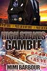 High Stakes Gamble