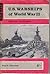 U.S. Warships of World War ...