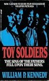 Toy Soldiers by William P. Kennedy Toy Soldiers by William P. Kennedy
