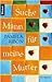 Suche Mann f�r meine Mutter