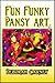 Fun Funky Pansy Art (Fun Funky Art)