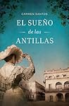 El sueño de las Antillas by Carmen Santos