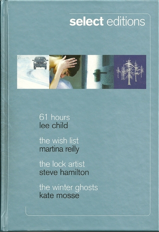 Reader's Digest Select Editions 2010 - 61 Hours, The Wish List, The Lock Artist, The Winter Ghosts