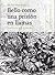 Bello como una prisión en llamas by Julius Van Daal