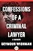 Confessions of a Criminal Lawyer