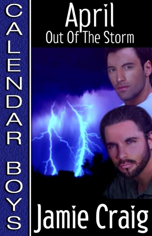 April: Out of the Storm (Calendar Boys, #4)