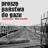 Proszę państwa do gazu by Tadeusz Borowski