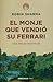 El monje que vendió su Ferrari. Una fábula espiritual by Robin Sharma