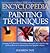 The Encyclopedia of Painting Techniques