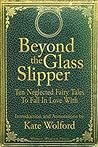 Beyond the Glass Slipper by Kate Wolford