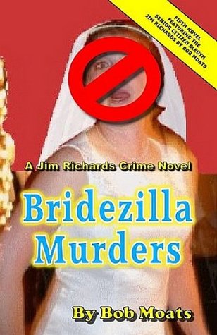 Bridezilla Murders (A Jim Richards Murder Mystery, #5)