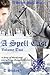 A Spell Cast Volume Two by Tessa Stokes