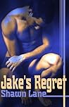 Jake's Regret by Shawn Lane